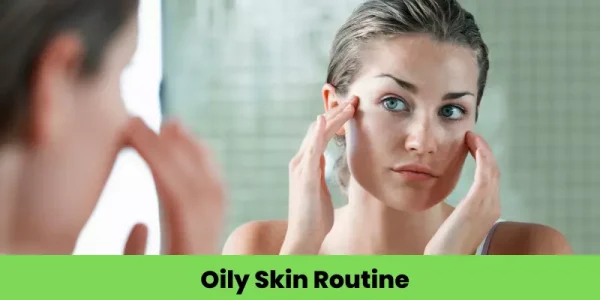 oily skin routine
